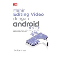 Image of Mahir Editing Video dengan Android